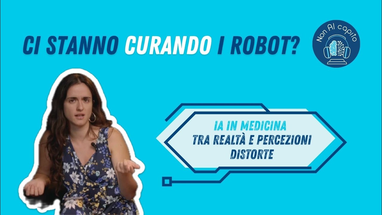 Ci stanno curando i robot? | Non AI Capito Ep.8