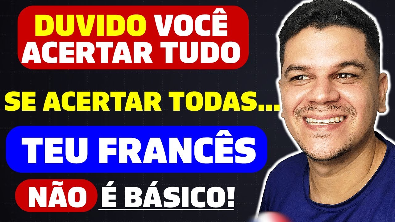 Qual é o seu nível de francês? Faça o teste agora! (A1? A2? B1? ou C1?)