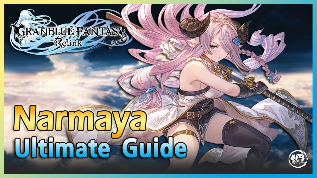 Narmaya แนะนำเทคนิคการเล่น, คอมโบสกิล, ครบจบในคลิปเดียว | Granblue Fantasy: Relink