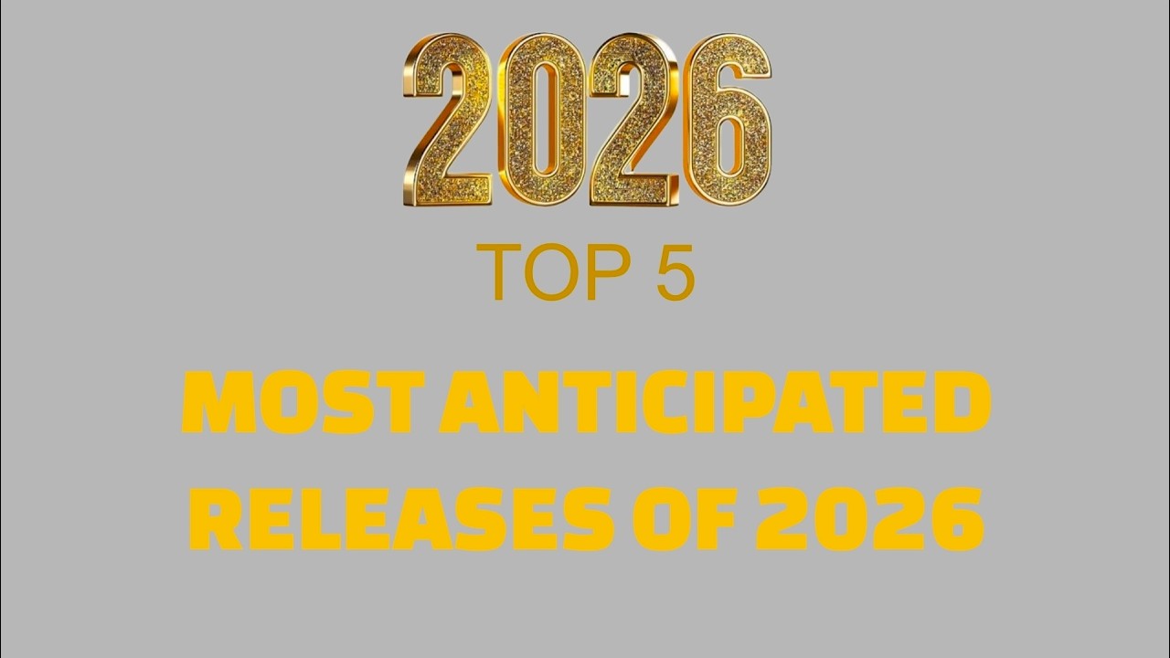 Most Anticipated of 2026