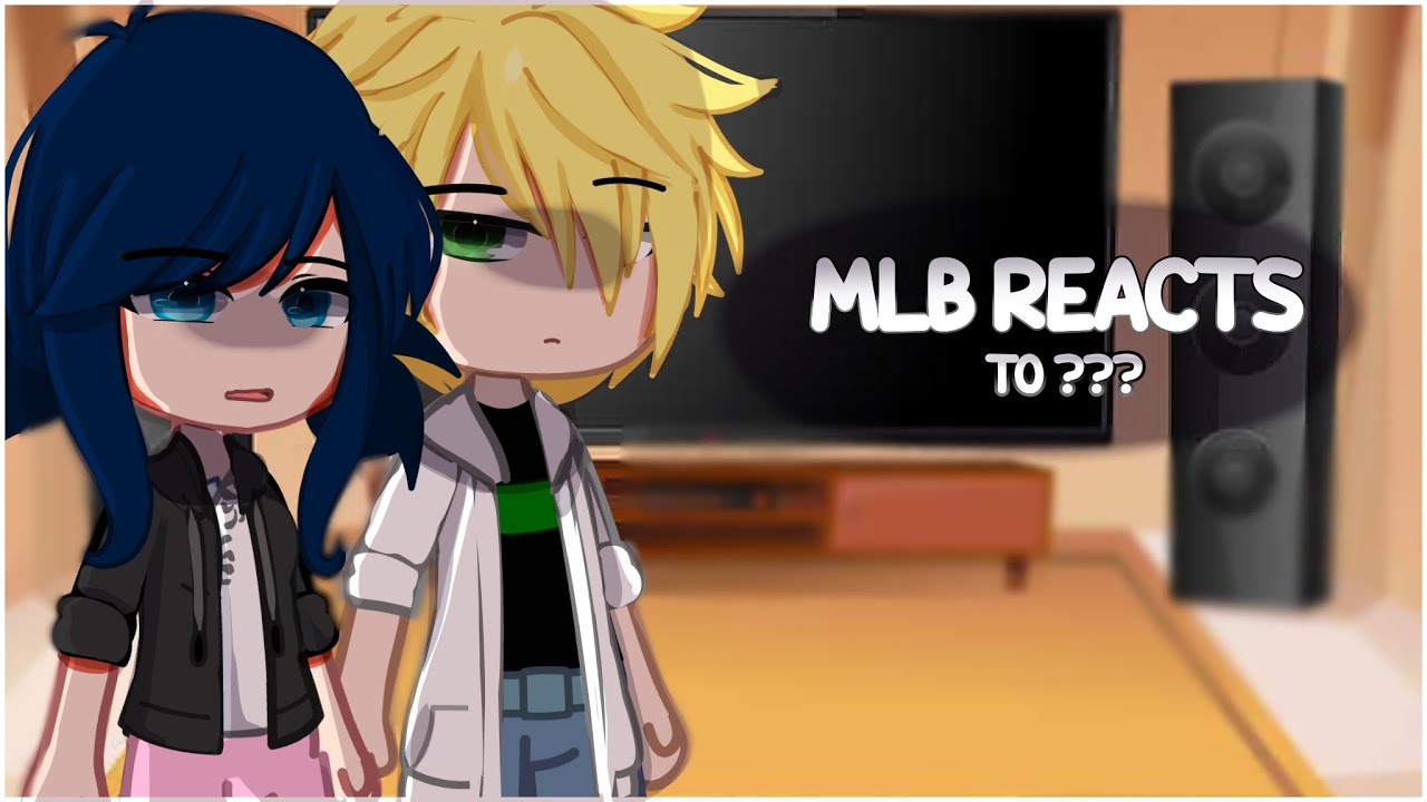Past Miraculous Ladybug Reacts to ??? | Gacha Club | MLB
