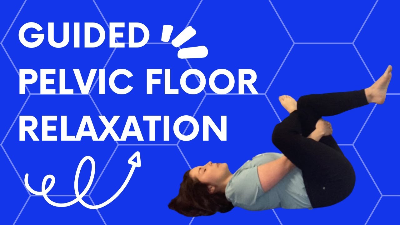 A Simple Exercise Routine for Pelvic Floor Relaxation