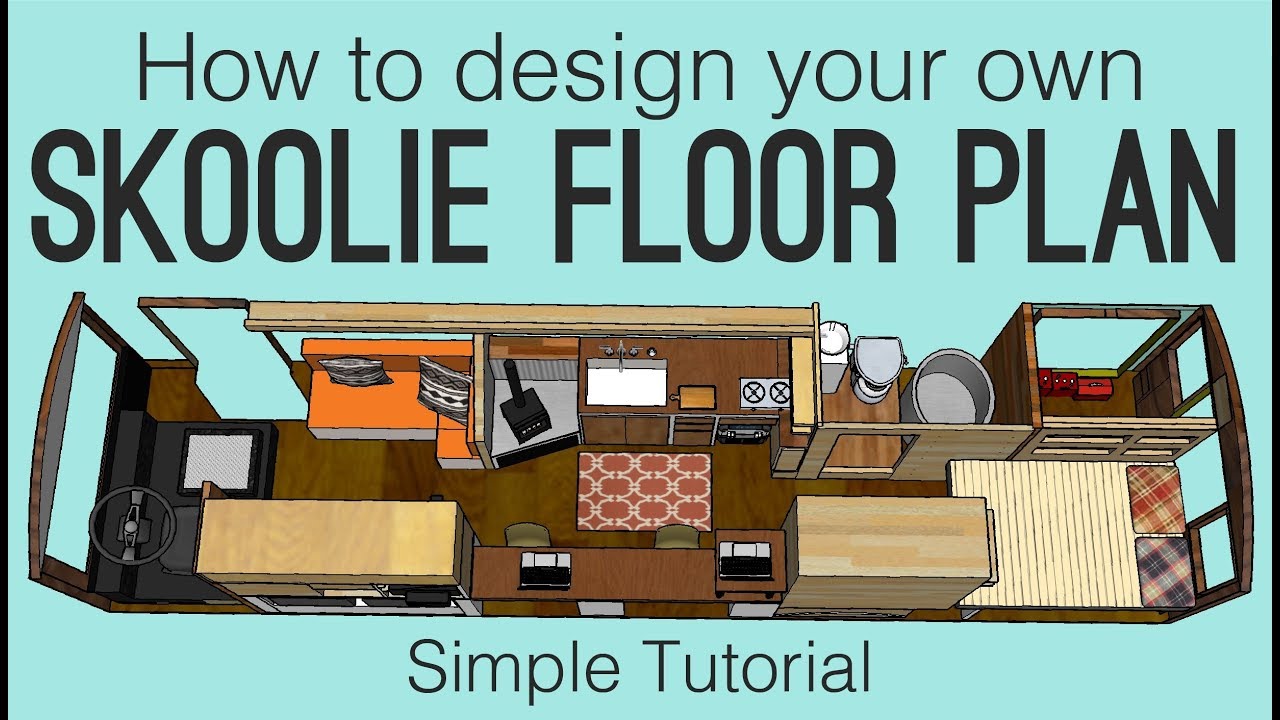 School Bus Conversion Floor Plan: Simple Tutorial to Design Your Own Skoolie!