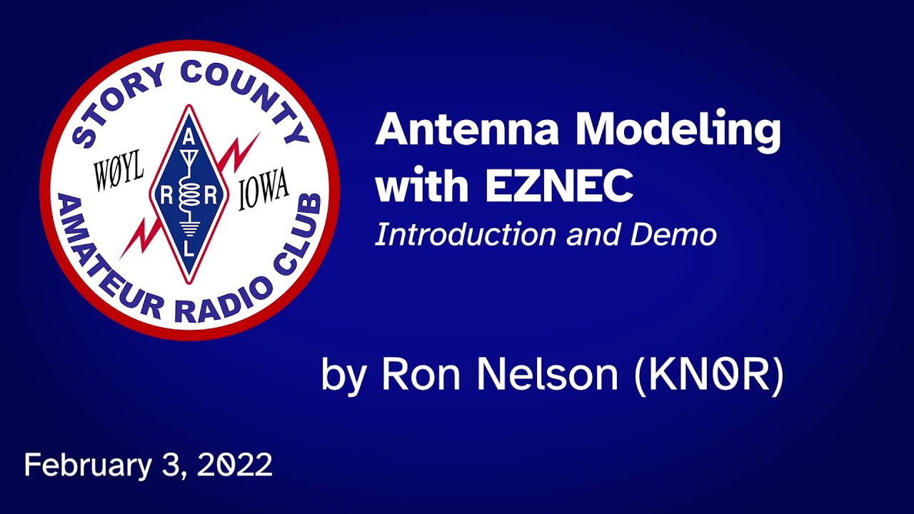 2022-02-03 Antenna Modeling with EZNEC - Introduction and Demo