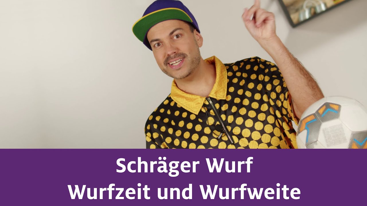 Schräger Wurf | Wurfzeit und Wurfweite