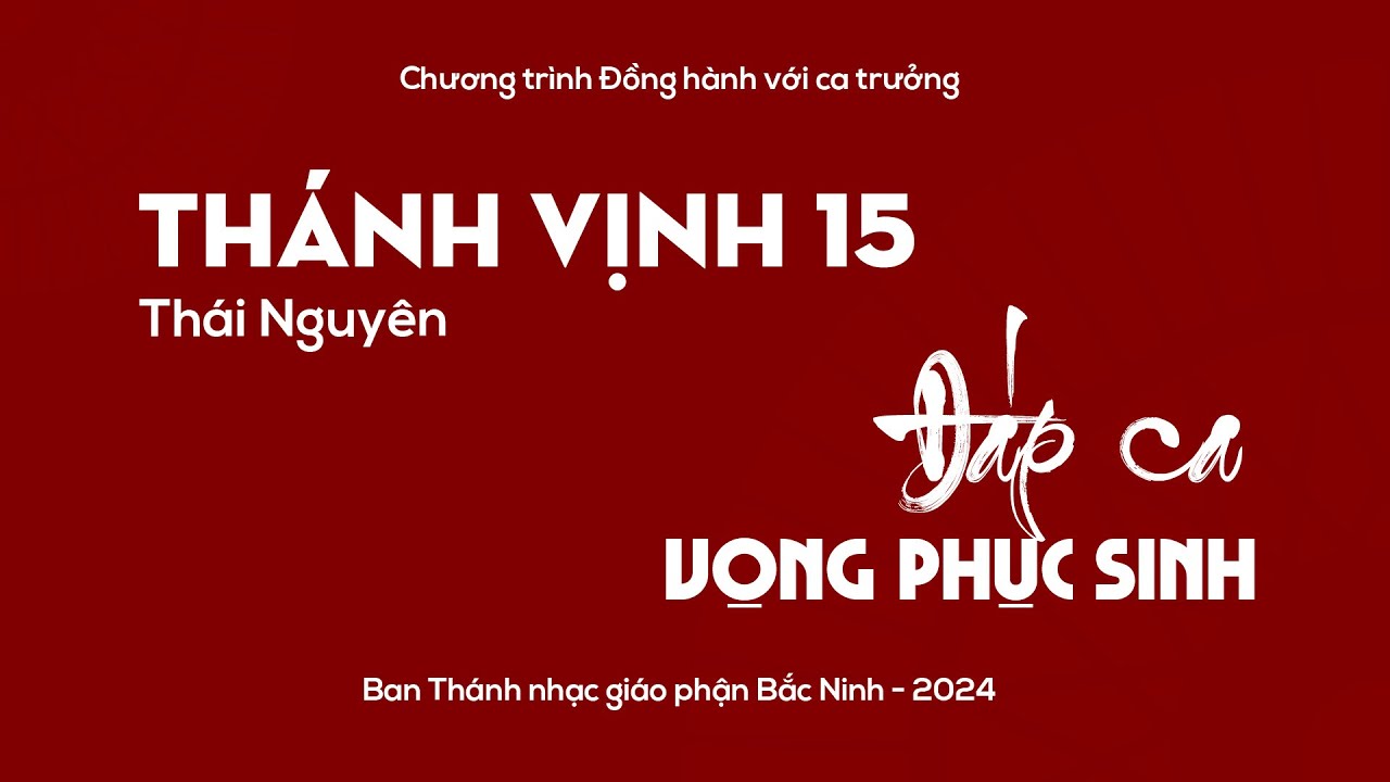 Thánh Vịnh 15 | Thái Nguyên | Đáp ca sau bài đọc 2 Vọng Phục sinh