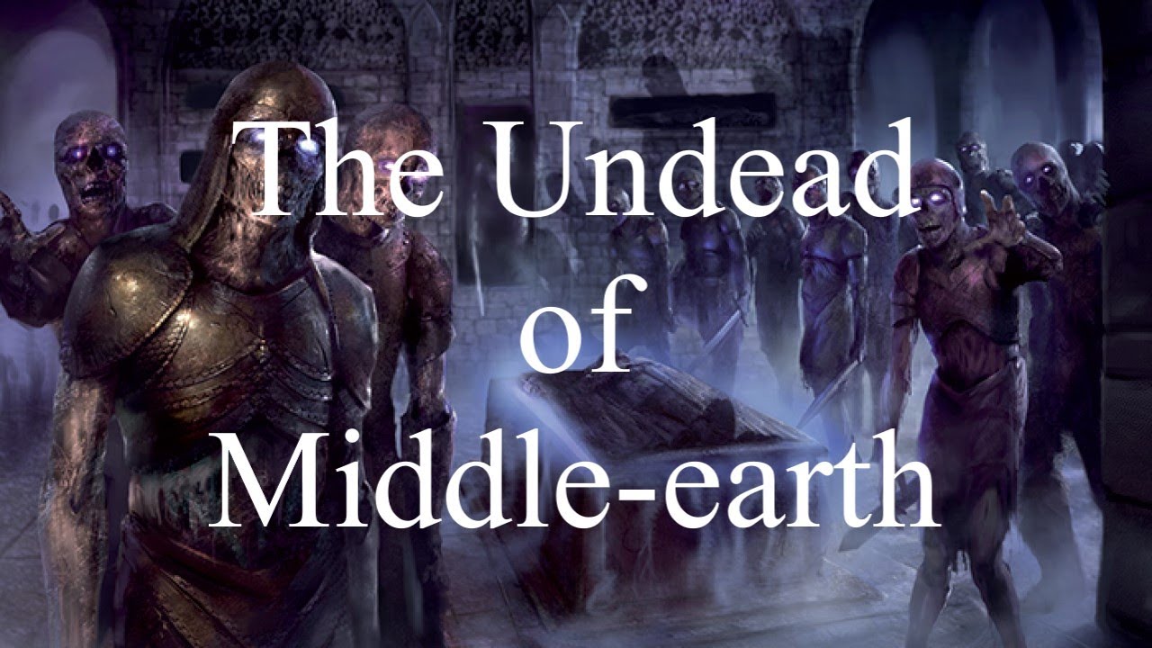 The Undead of Middle-earth