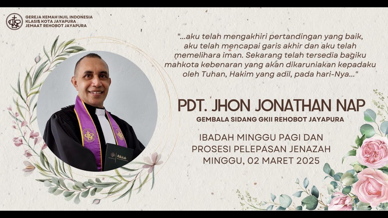 IBADAH RAYA MINGGU PAGI DAN IBADAH PROSESI PELEPASAN JENAZAH GEMBALA SIDANG GKII REHOBOT JAYAPURA