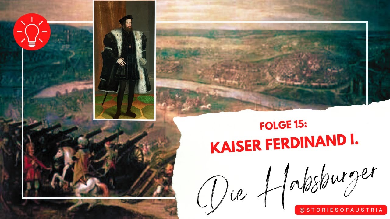 Kaiser Ferdinand I. & die Osmanische Bedrohung &ndash; Die 1. Belagerung Wiens (Habsburger #15)