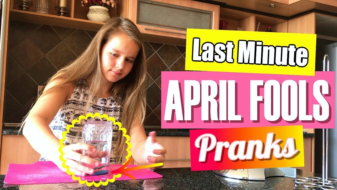 LAST MINUTE APRIL FOOLS PRANKS