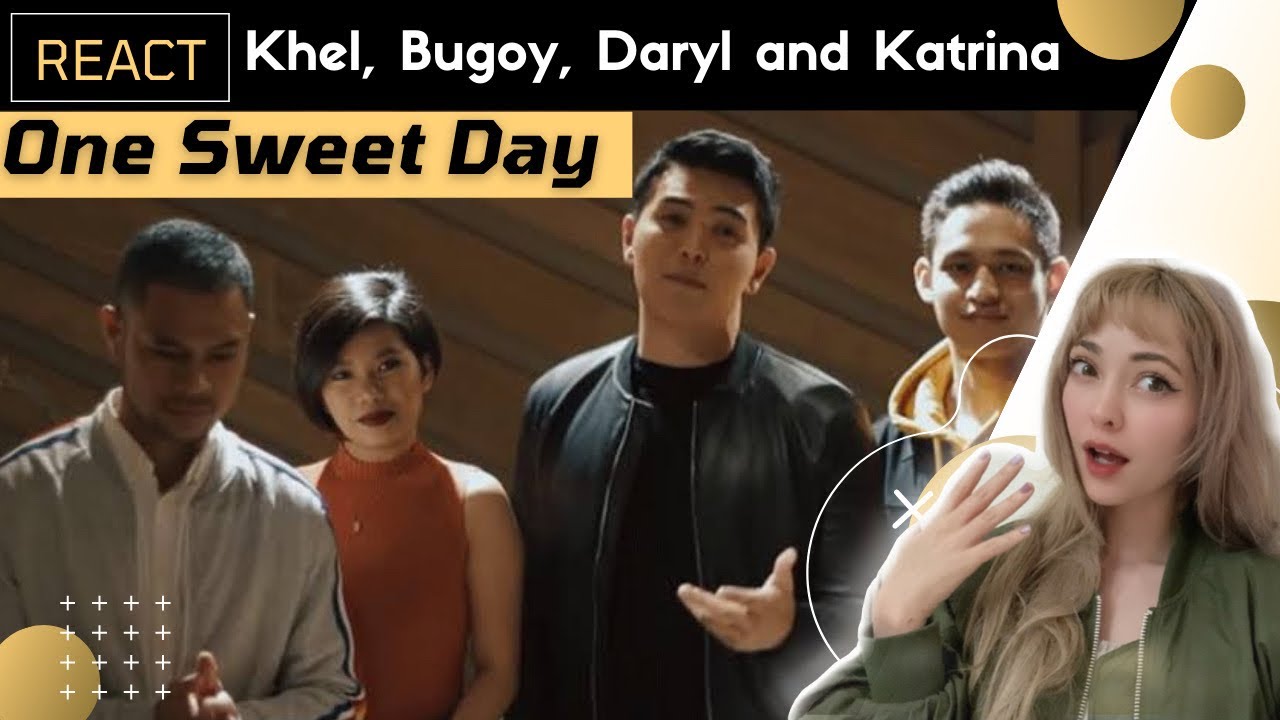Reacting to ONE SWEET DAY by Khel, Bugoy & Daryl Ong Ft. Katrina Velarde - Cover Reaction