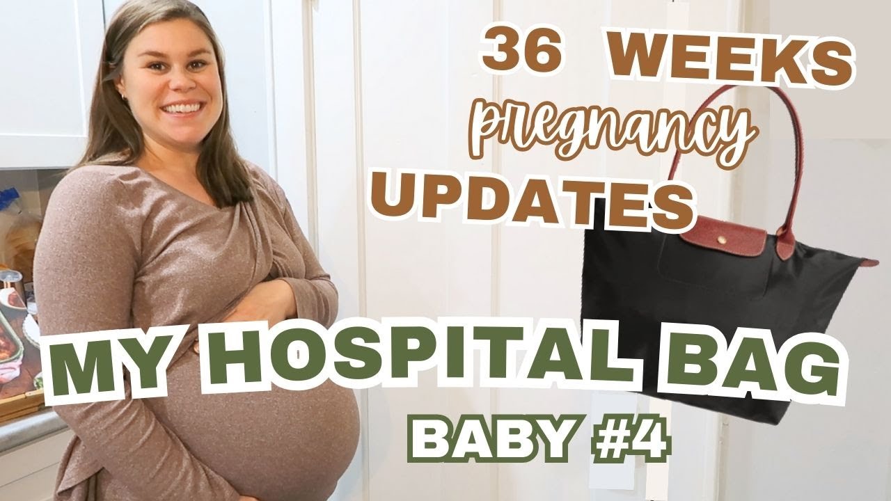 36 WEEKS PREGNANT UPDATE! WHAT'S IN MY HOSPITAL BAG