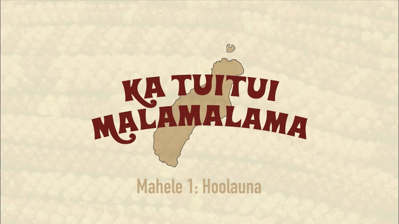 Ka Tuitui Malamalama | Episode 1: Hoolauna