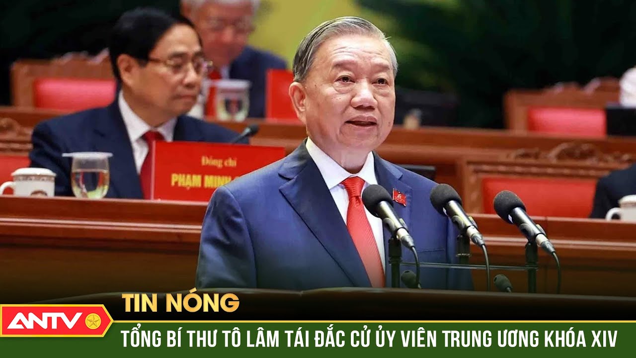 Tổng Bí thư Tô Lâm tái đắc cử Ủy viên Trung ương khóa XIV | ANTV