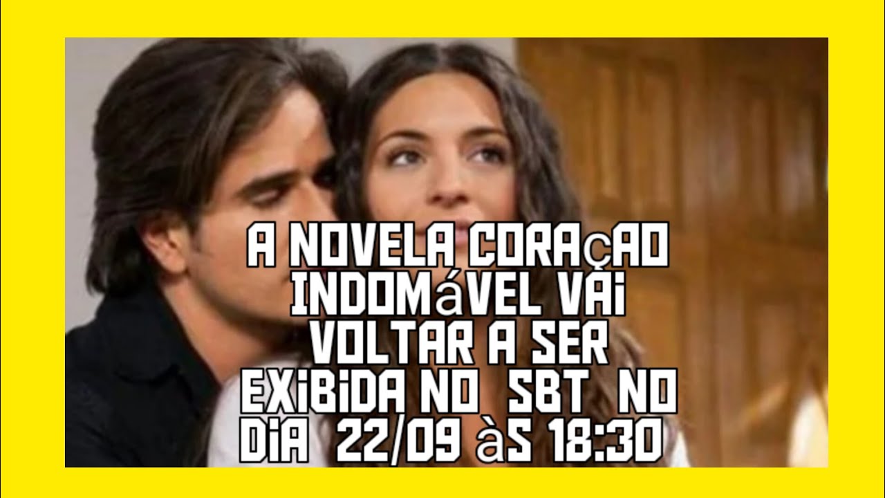  💣Bomba novela coração indomável vai voltar a programação do SBT