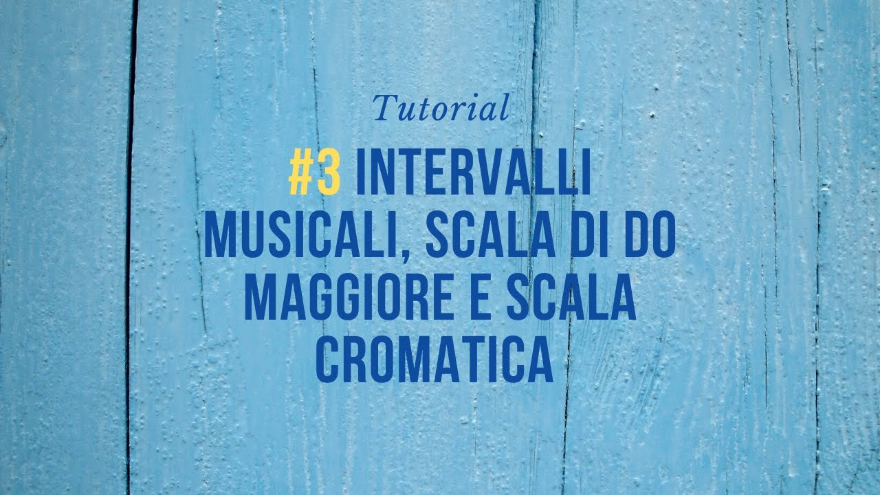 Tutorial Chitarra #3: intervalli musicali, scala di do maggiore e scala cromatica