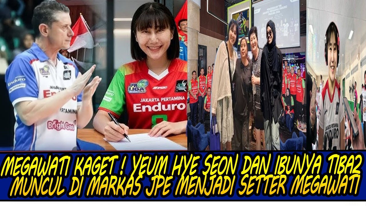 SETTER BARU MEGAWATI DI FINAL FOUR ! YEUM HYE SEON DAN IBUNYA TIBA TIBA MUNCUL DI MARKAS JPE