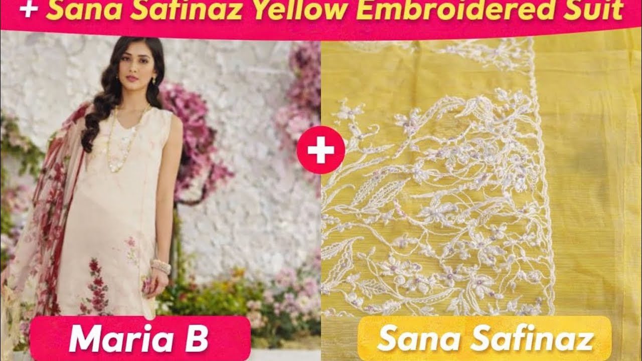 Maria B Lawn 3PC Embroidered Suit + Sana Safinaz Yellow Embroidered Suit | Designer Collection 2026 