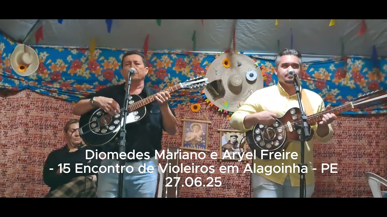 DIOMEDES MARIANO E ARYEL FREIRE   ALAGOINHA PE - 27.06.2025.