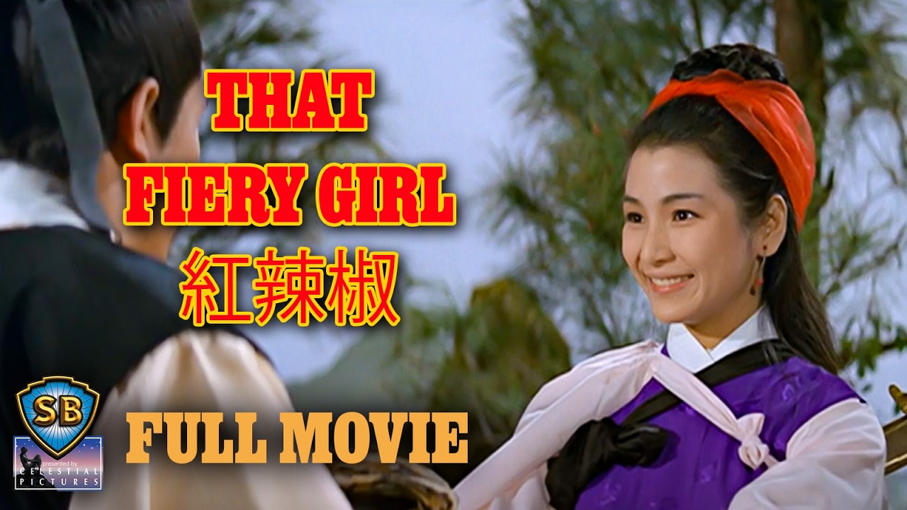ENG SUB! That Fiery Girl (1968) | 紅辣椒 | Full Movie | Cheng Pei-pei (鄭佩佩) |  Shaw Brothers Cinema