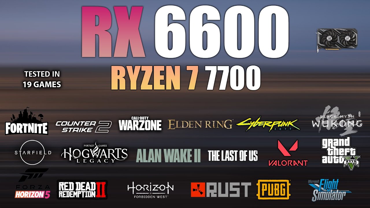 RX 6600 + Ryzen 7 7700 : Test in 19 Games - RX 6600 Gaming