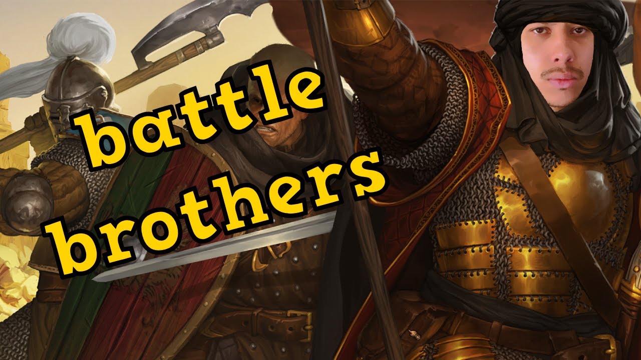 #2 - Battle brothers - Vamos tentar até dar certo !