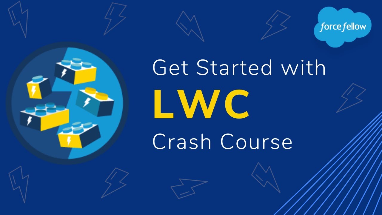 Lightning Web Components Crash Course | Force fellow