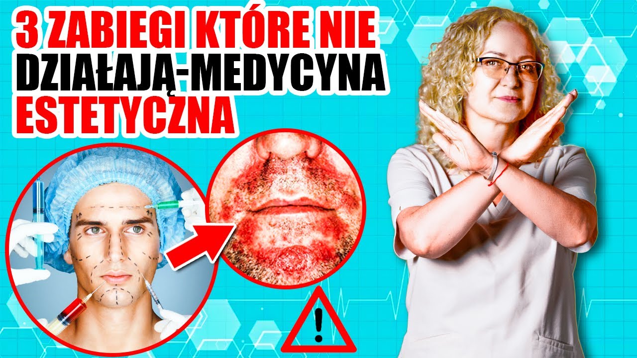 3 zabiegi kt&oacute;rych NIE POLECAM &ndash; Lekarz Wyjaśnia | Medycyna Estetyczna