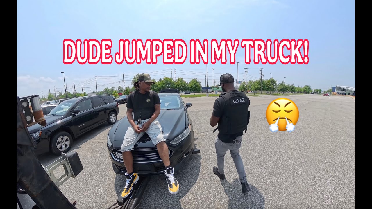 Dude jumped in my truck! (Repo)