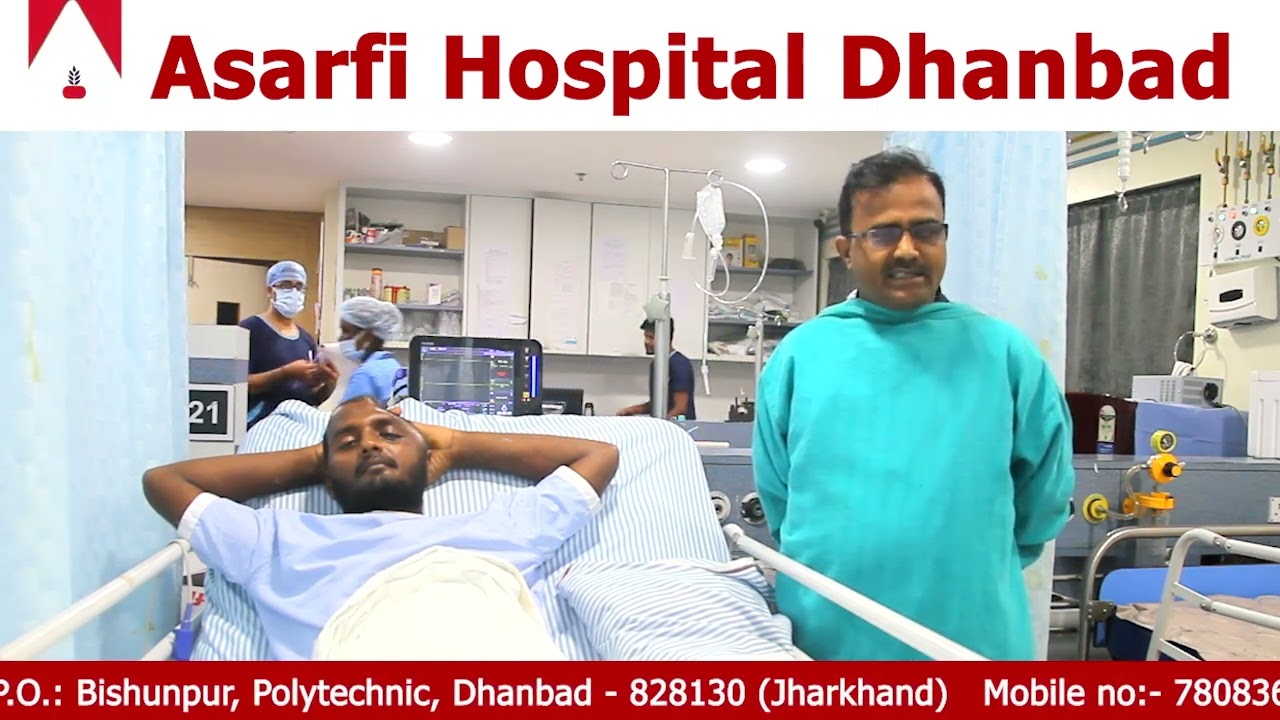 Best Neurosurgery Hospital in Dhanbad I Asarfi Hospital Dhanbad | Patient Feedback…