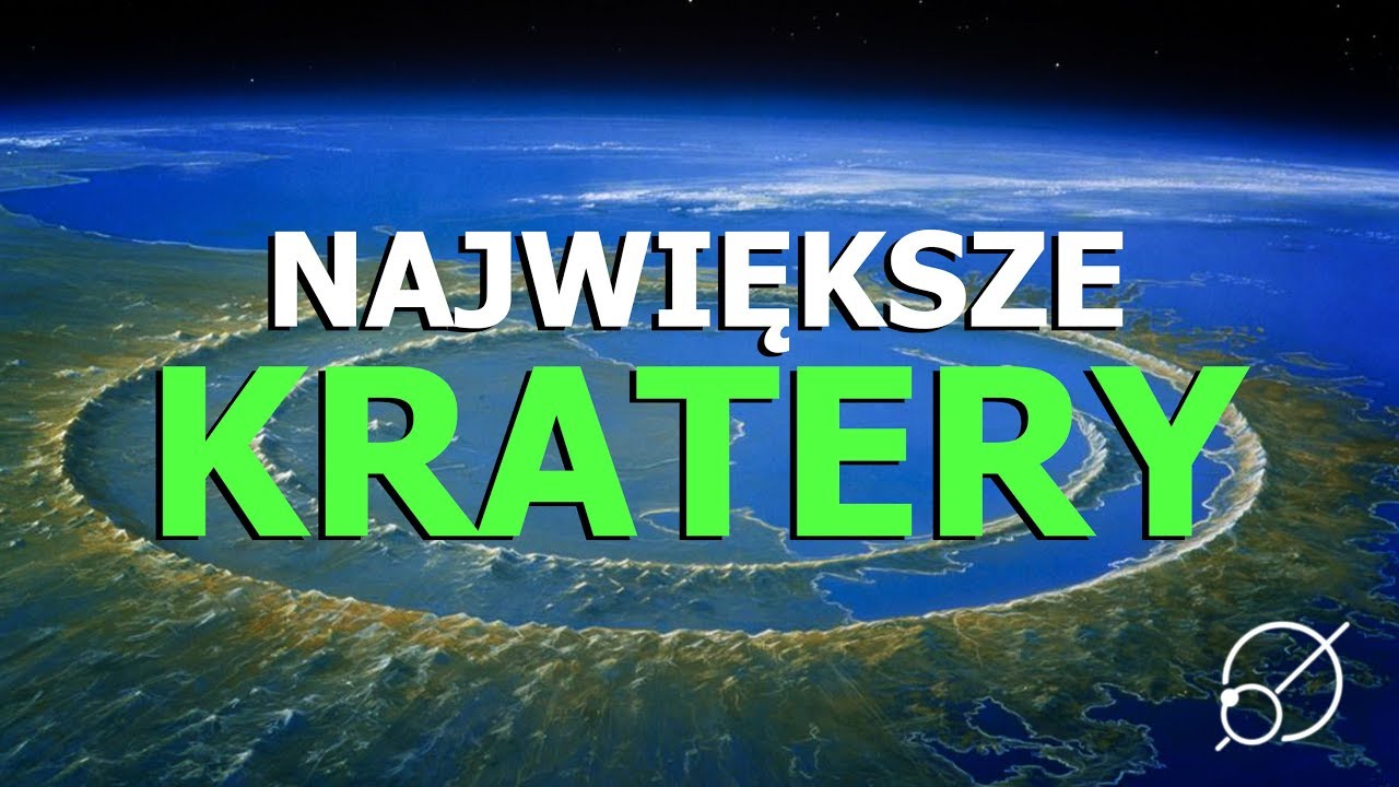 TOP - największe kratery uderzeniowe