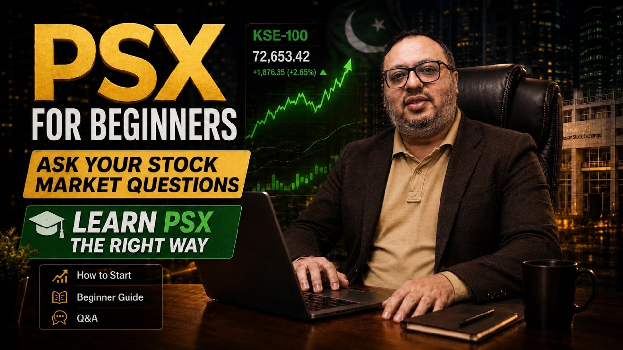 PSX Beginner Guide | Everything You Want To Know About Pakistan Stock Exchange