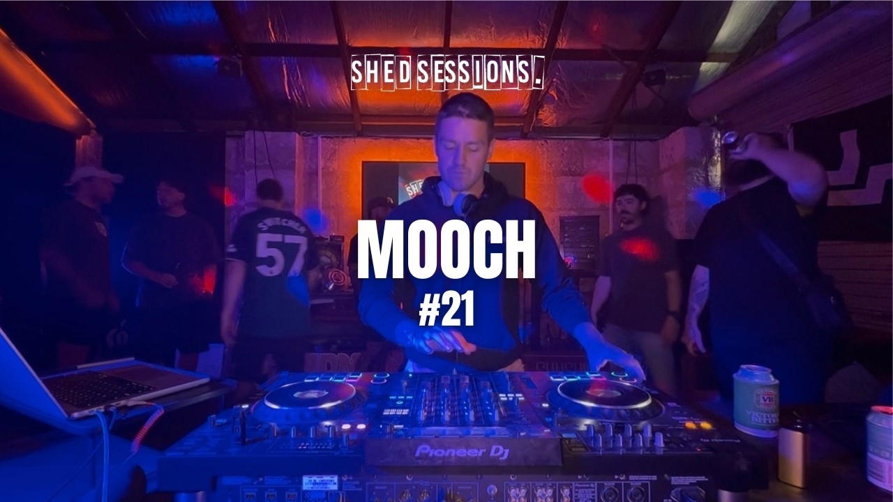 #21 Shed Sessions. (MOOCH)
