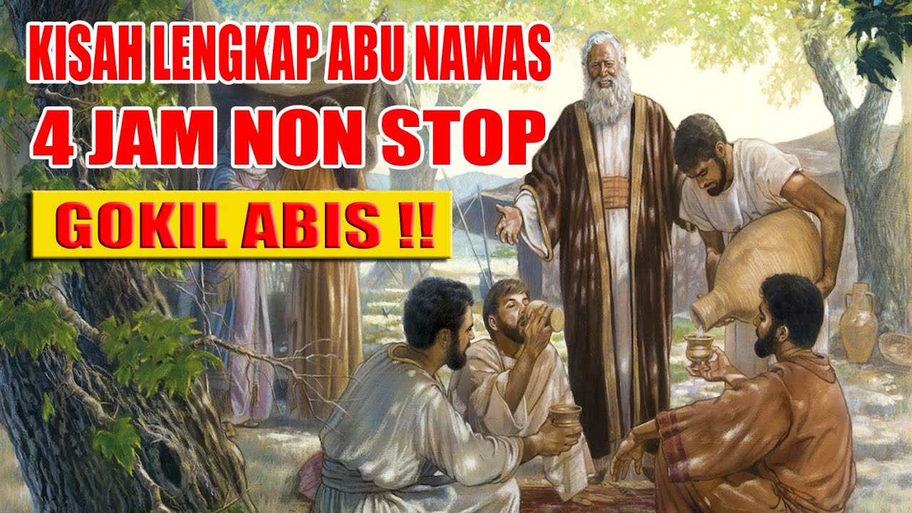 KISAH LENGKAP ABU NAWAS 4 JAM NON STOP - HUMOR SUFI