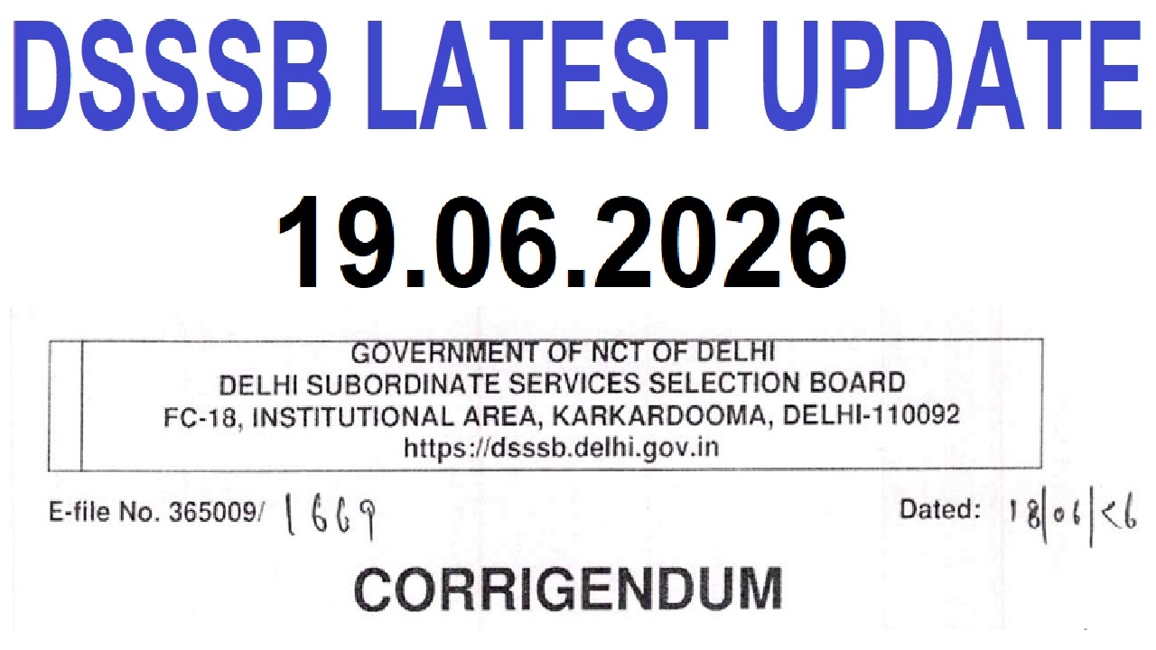 DSSSB LATEST UPDATE 06/19/2026, DSSSB NEW NOTICE 2026