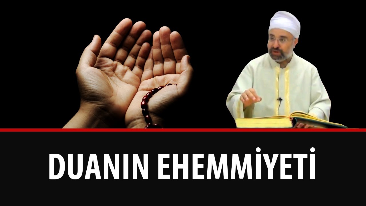 Sinan YILMAZ - Duanın Ehemmiyeti