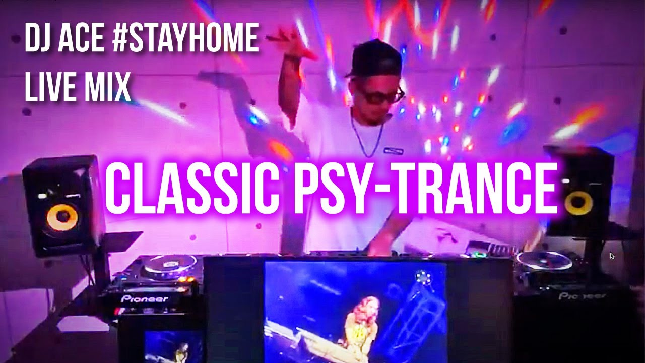【Classic PsyTrance Set】DJ ACE(ACE1)LIVE MIX