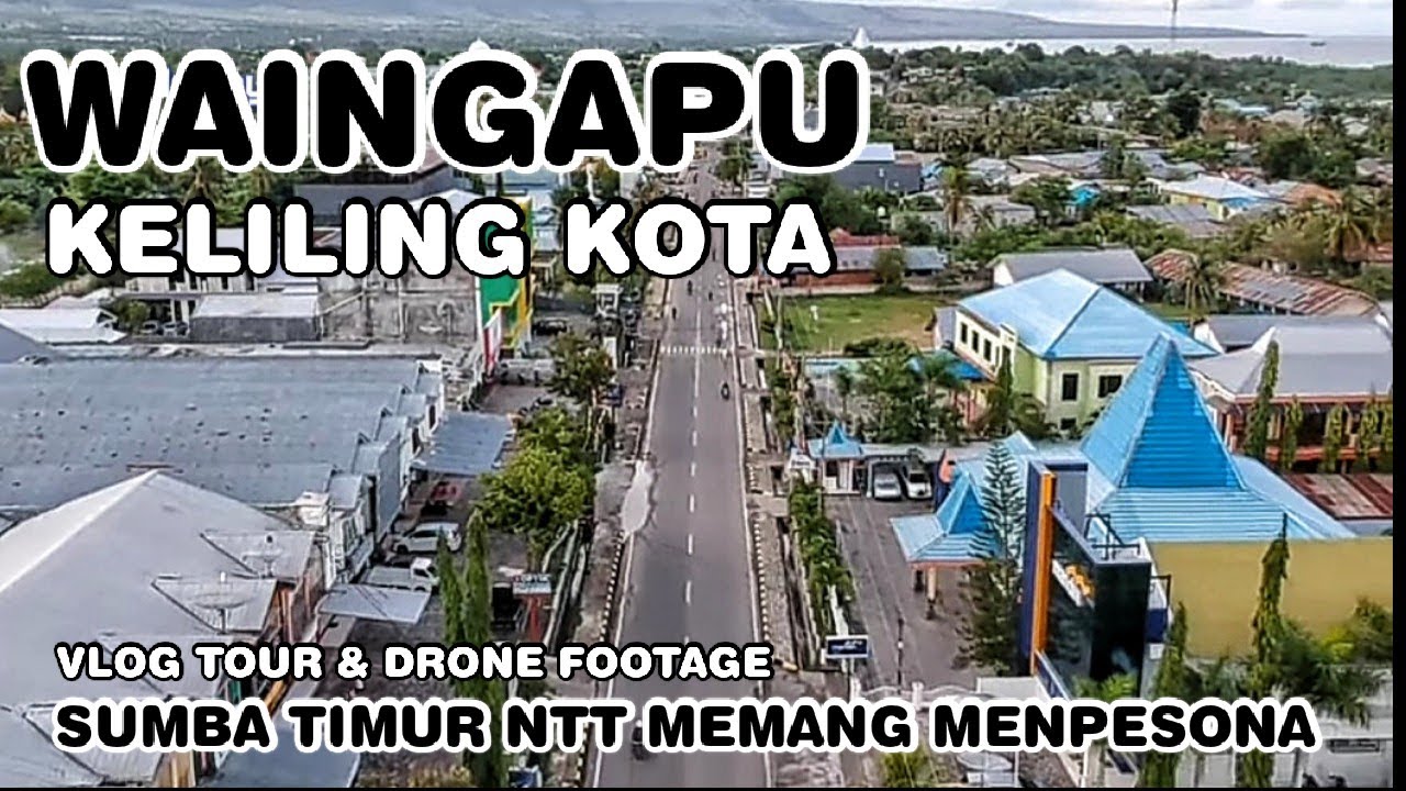 Keliling Kota Waingapu | Sumba Timur NTT