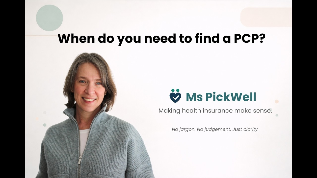 When do you need to find a PCP?