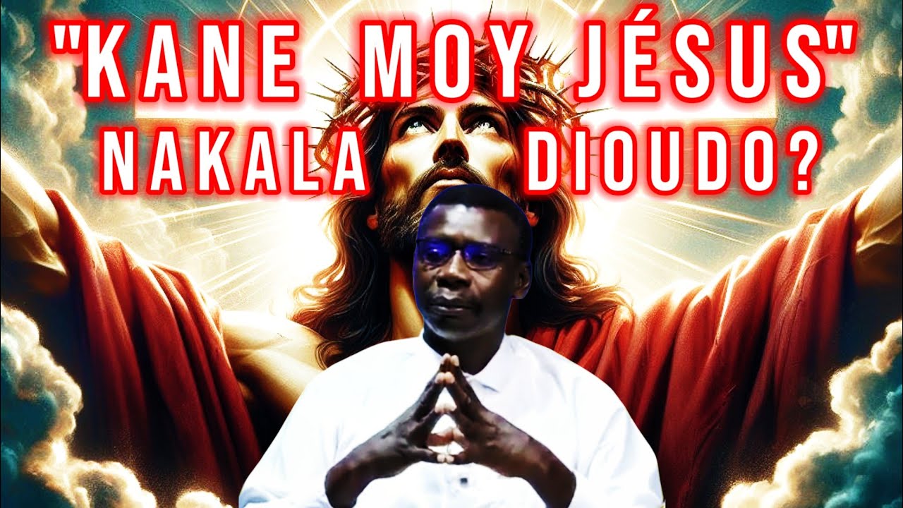 😱😱Kone JÉSUS Ni La DiouDo - PR MADIAMA FALL !