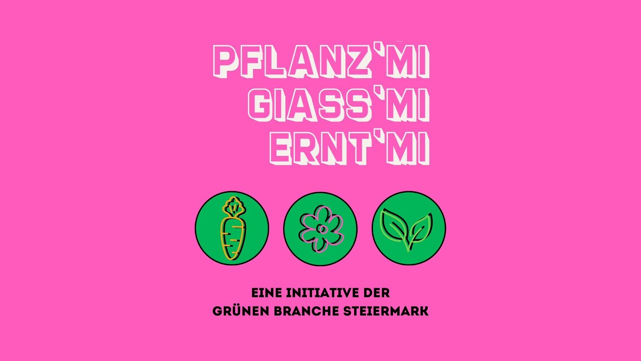 PFLANZ MI - Geschichten aus der Grünen Branche Steiermark