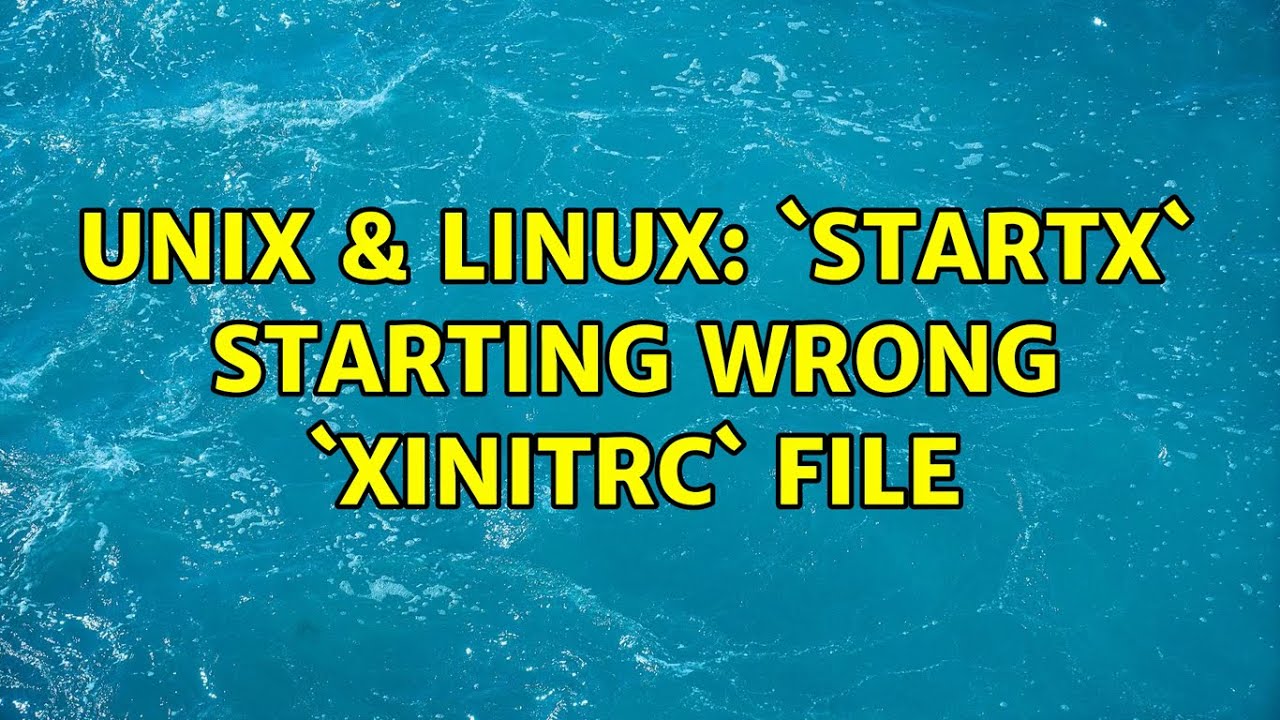 Unix & Linux: `startx` starting wrong `xinitrc` file