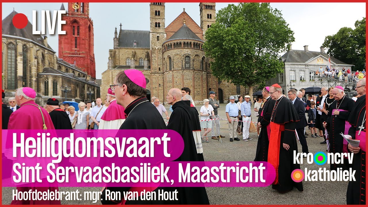 Heiligdomsvaart Maastricht | zo 16 juni 2025, 10:00 uur LIVE | KRO-NCRV