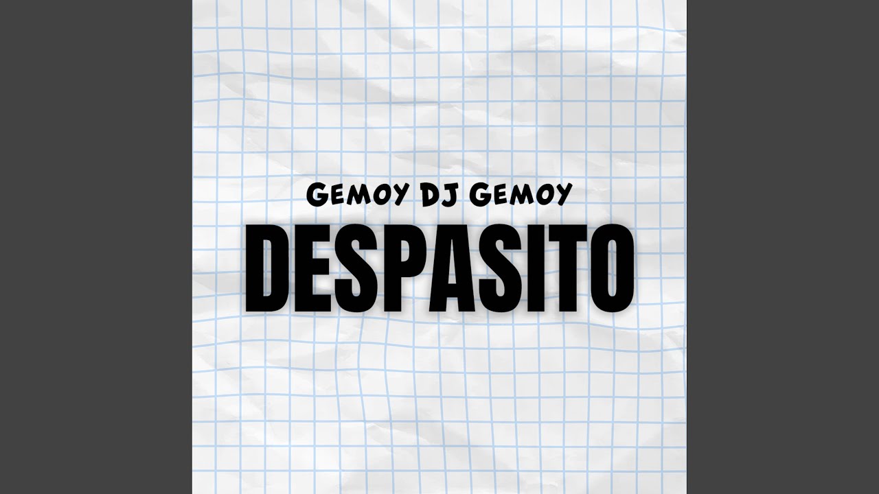 DESPASITO