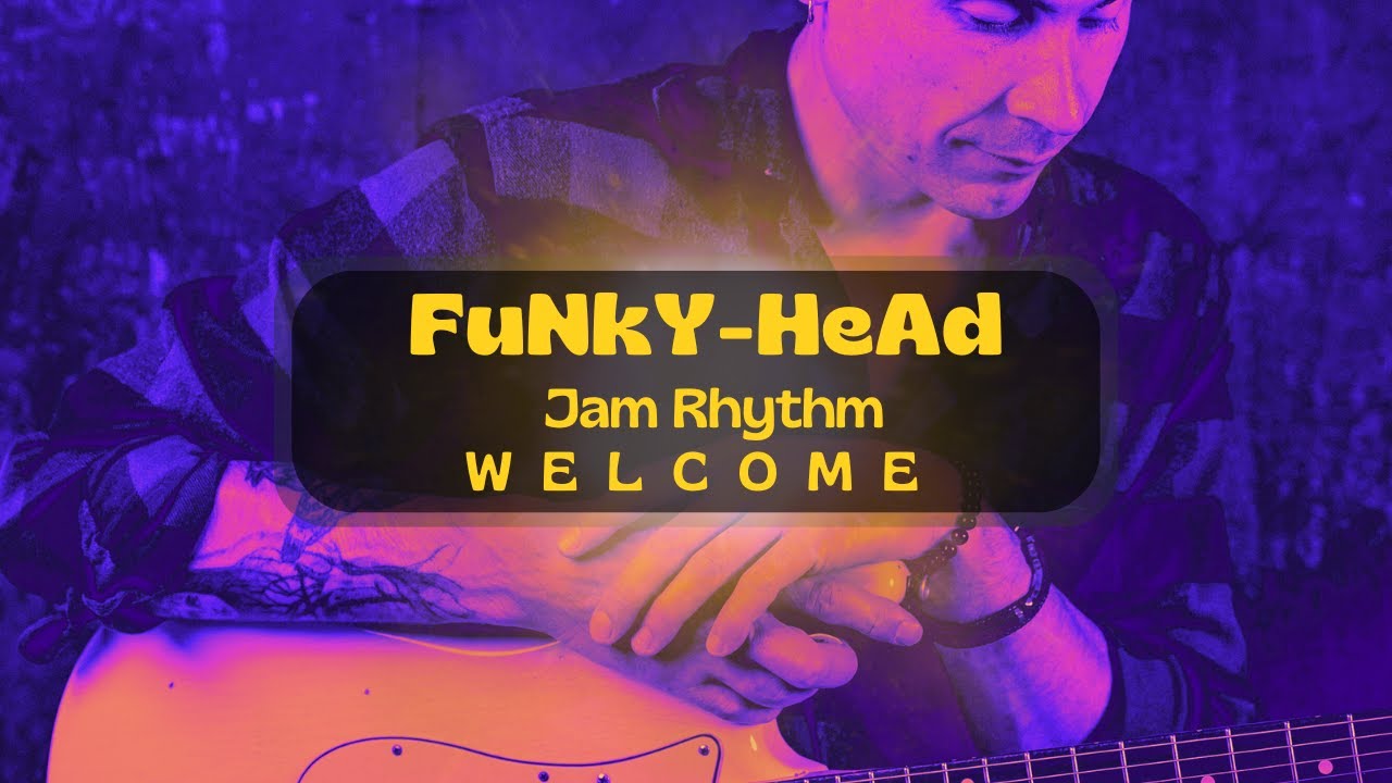 FuNkY-HeAd Jam Rhythm - Welcome to my new series