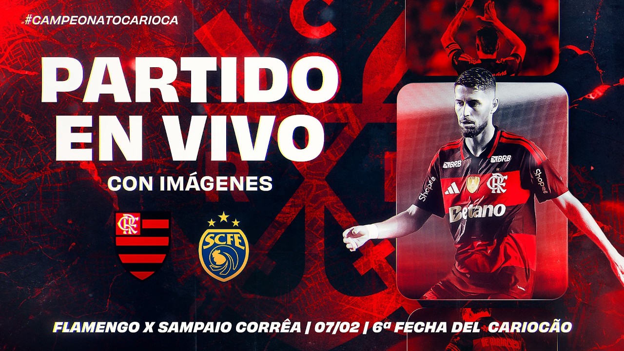 🔴 EN VIVO: FLAMENGO x SAMPAIO CORRÊA | NARRACIÓN EN ESPAÑOL Y CON IMÁGENES | CARIOCÃO (07/02/26)