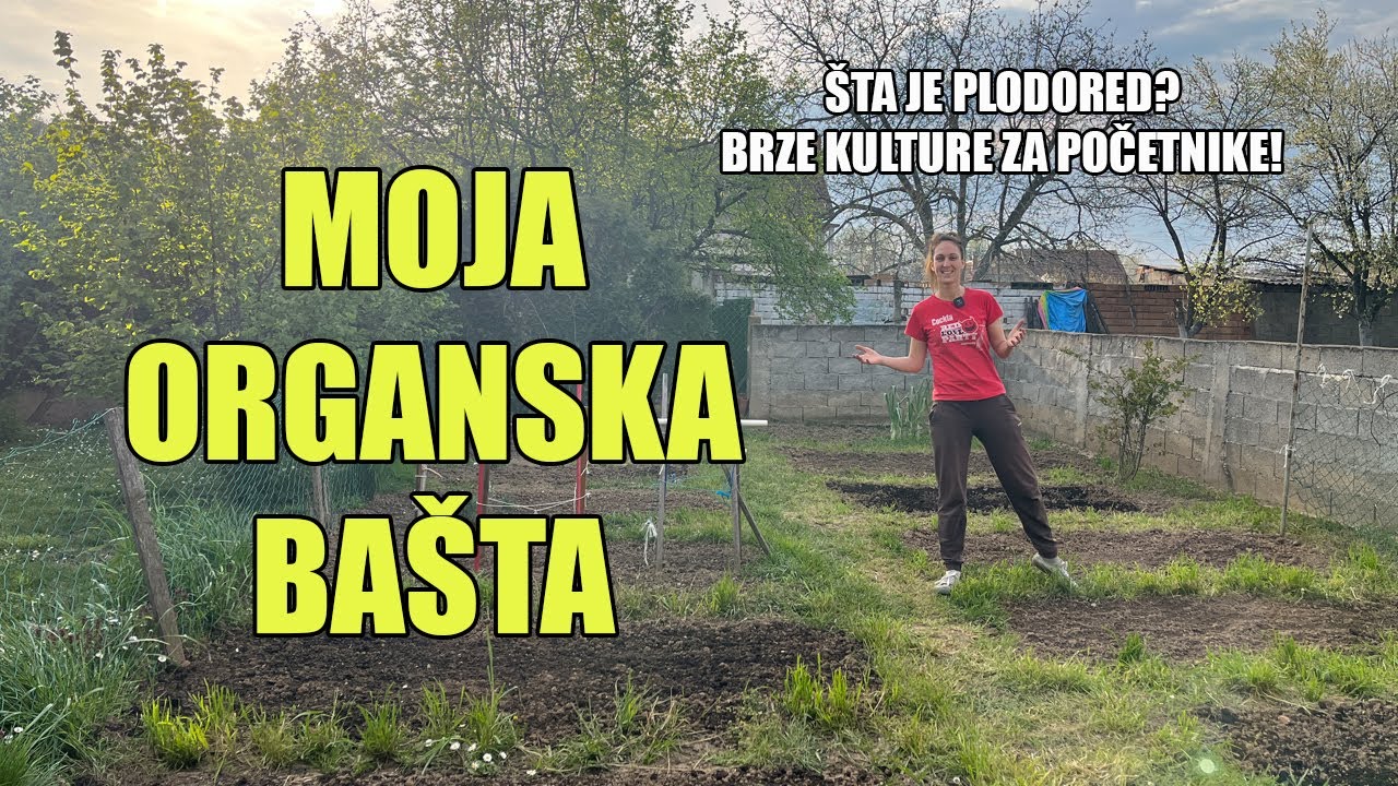 ŠTA SVE SEJEM U BAŠTI U APRILU *plodored, brze kulture*