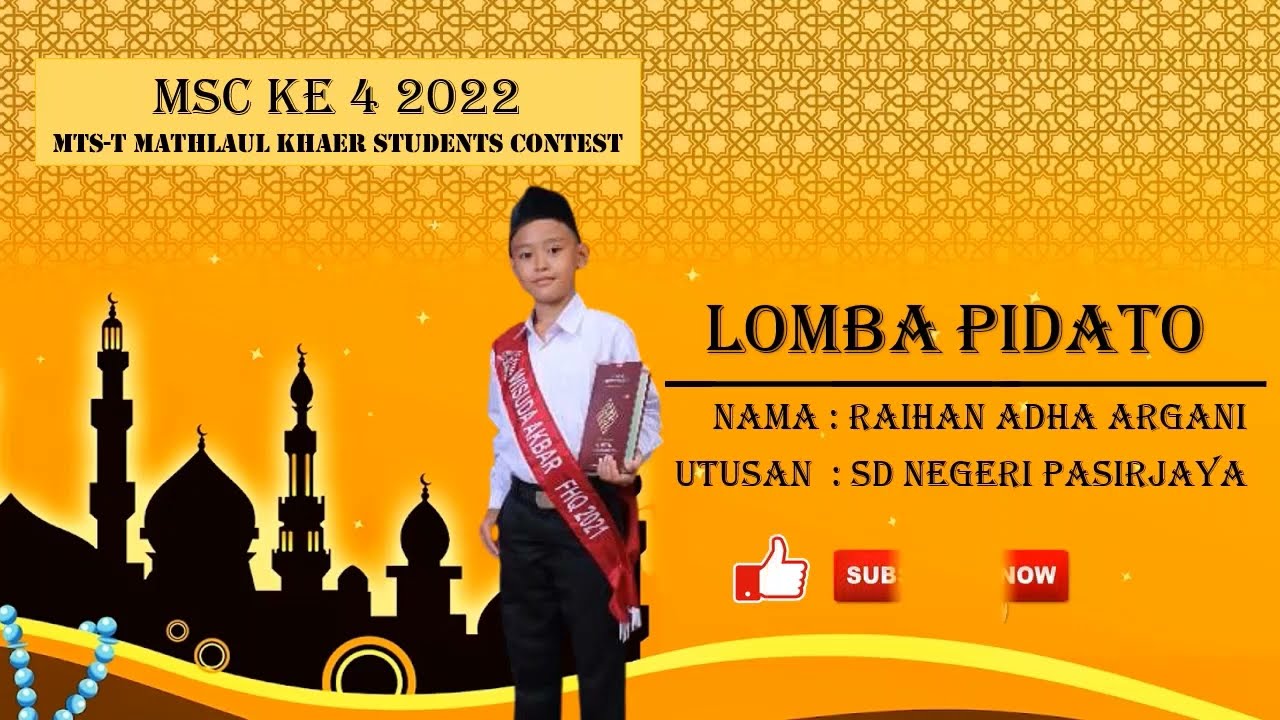 LOMBA PIDATO_RAIHAN ADHA ARGANI_SDN PASIRJAYA_MSC-4 2022 MTsT MATHLAUL KHAER CINTAPADA TASIKMALAYA