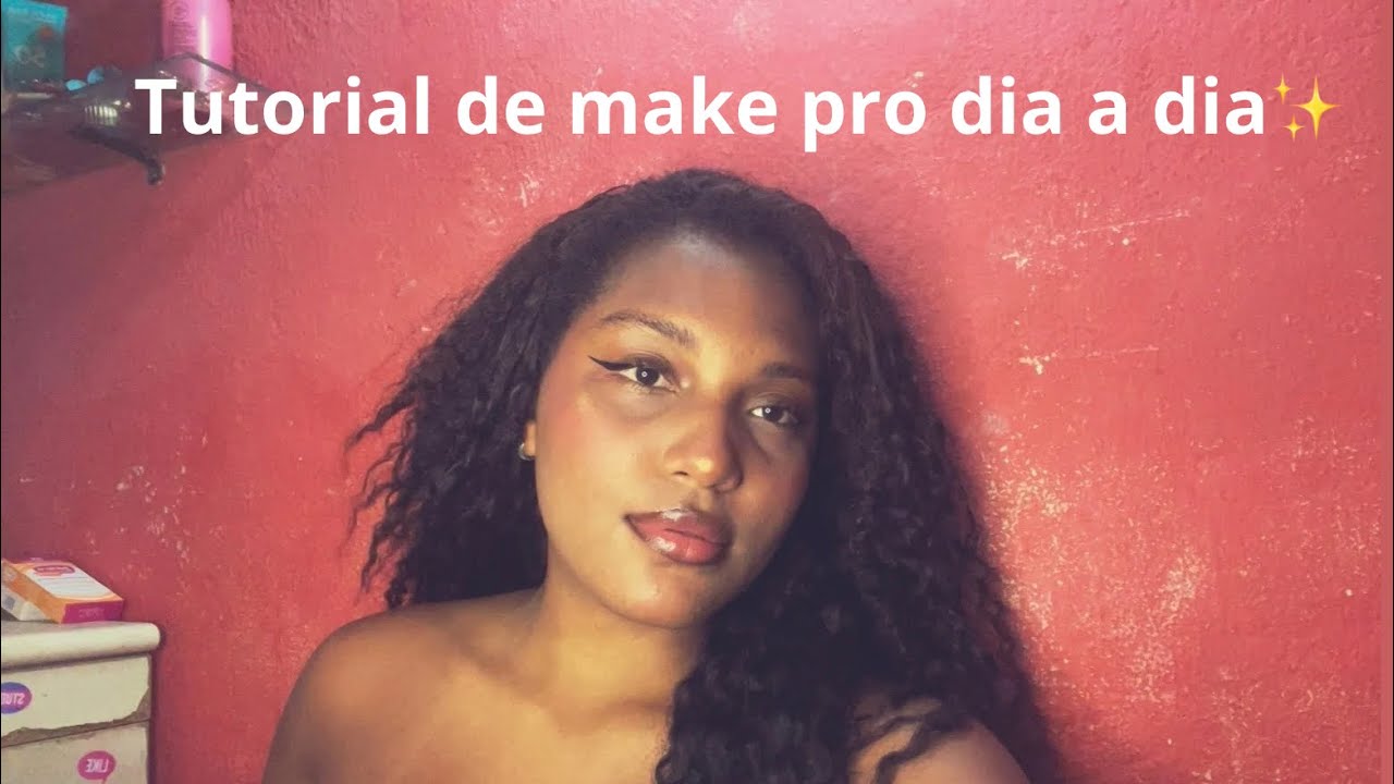 Passo a passo de make pro dia a dia💋