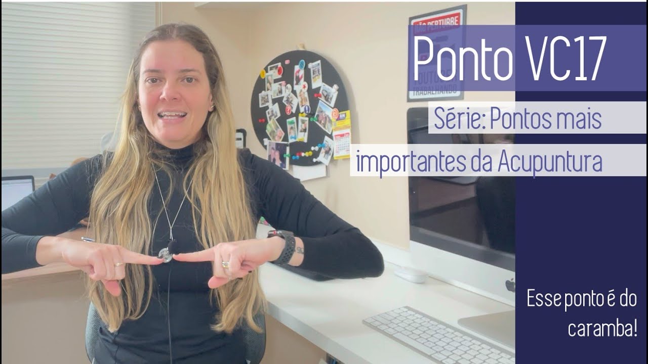 SÉRIE PONTOS MAIS IMPORTANTES DA ACUPUNTURA – PONTO VC17